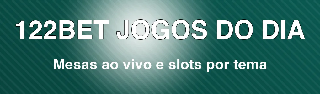122BET: mesas ao vivo e slots por tema